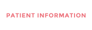 PATIENT INFORMATION